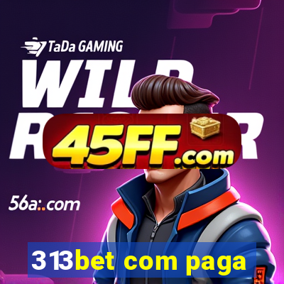 313bet com paga